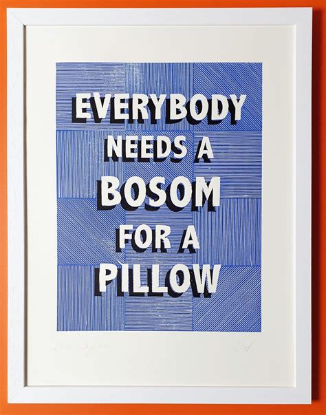 who sang everyone needs a bosom for a pillow